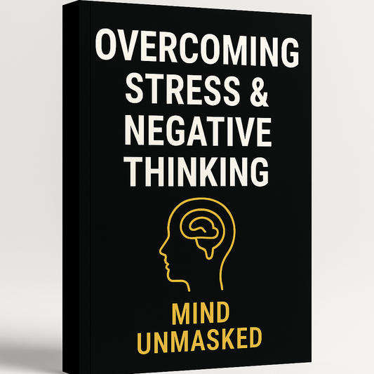 Overcoming Stress & Negative Thinking